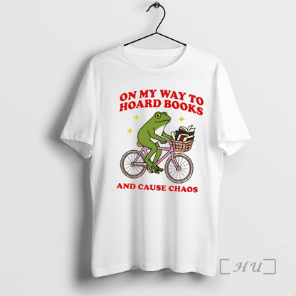 Officials My Way To Hoard Books And Cause Chaos Frog Premium T Shirts
