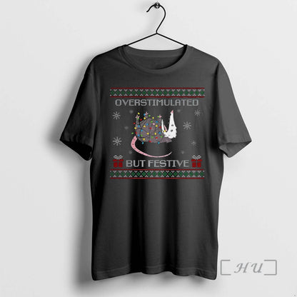 Officials Overstimulated But Festive Possum Ugly TShirt Elegant Design