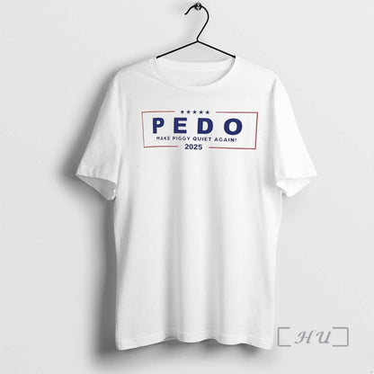 Officials Pedo Make Piggy Quiet Again 2025 Sweatshirt Modern Look