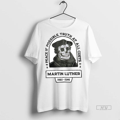 Officials Peace If Possible Truth All Costs Martin Luther 1483 1546
