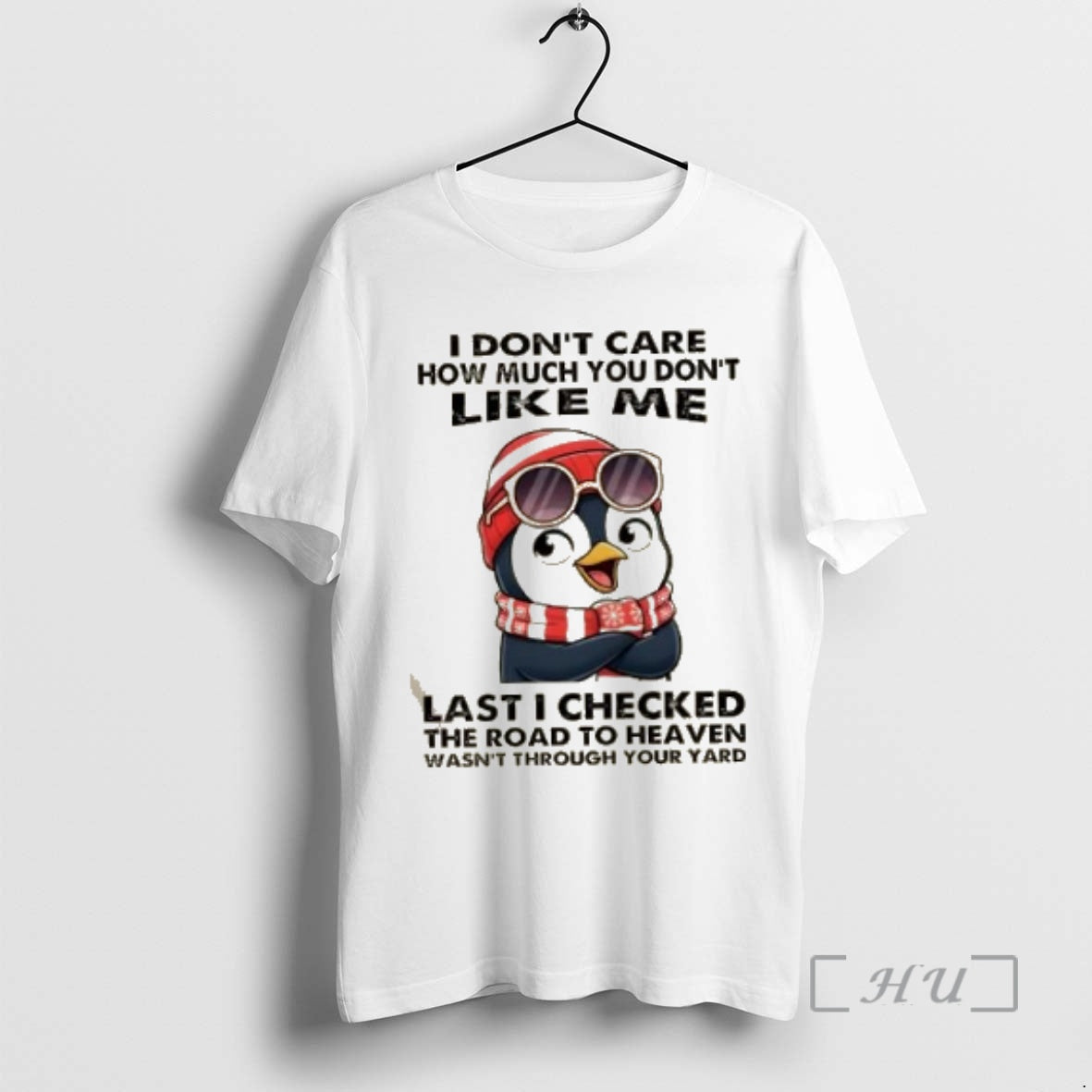 Officials Penguin I Dont Care How Much You Dont Like Me Last I