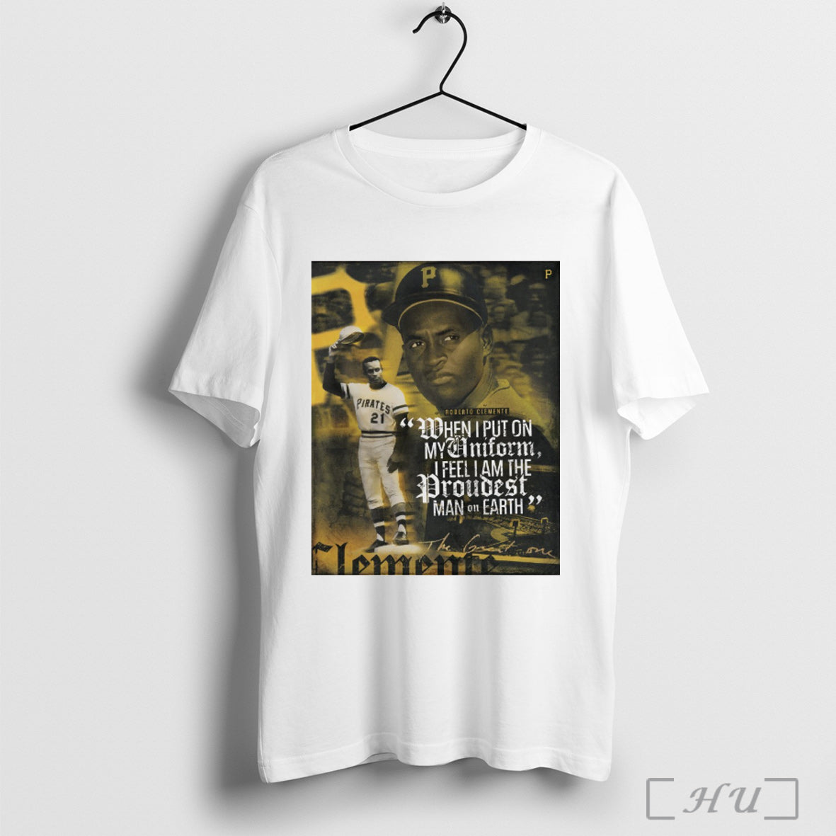 Officials Pittsburgh Pirates Roberto Clemente When I Put My Uniform I