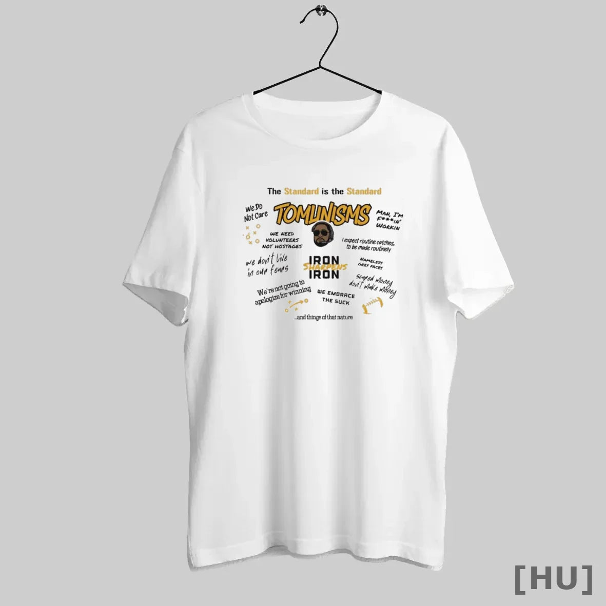 Officials Pittsburgh Steelers Tomlinisms Standard Is Standard Iron