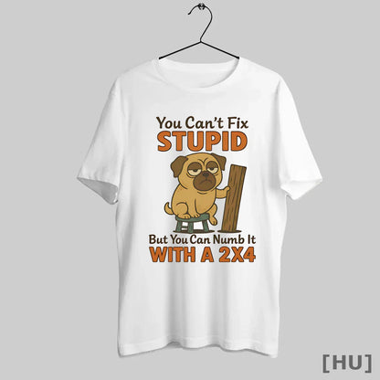 Officials Pug You Cant Fix Stupid But You Can Numb It 2X4 Hoodie