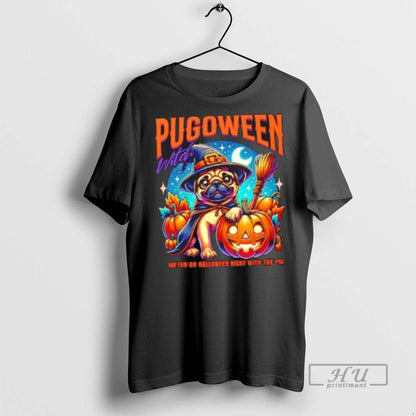 Officials Pugoween Witch Have Fun Halloween Night Pug Dog T Shirts