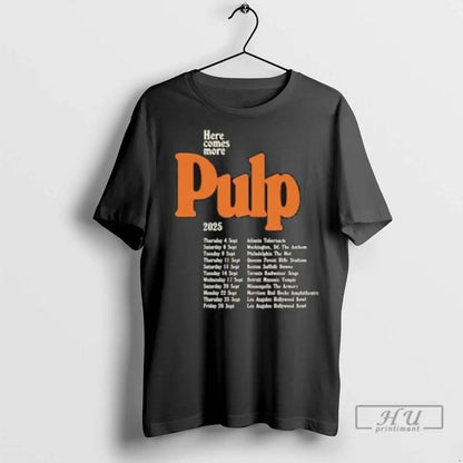Officials Pulp Here Comes More Tour 2025 Dates T Shirts TShirt Trendy