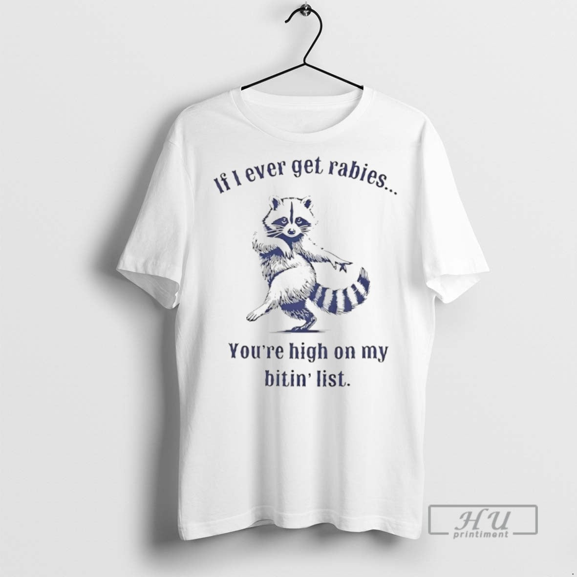 Officials Raccoon If I Ever Get Rabies Youre My Biting List T Shirts