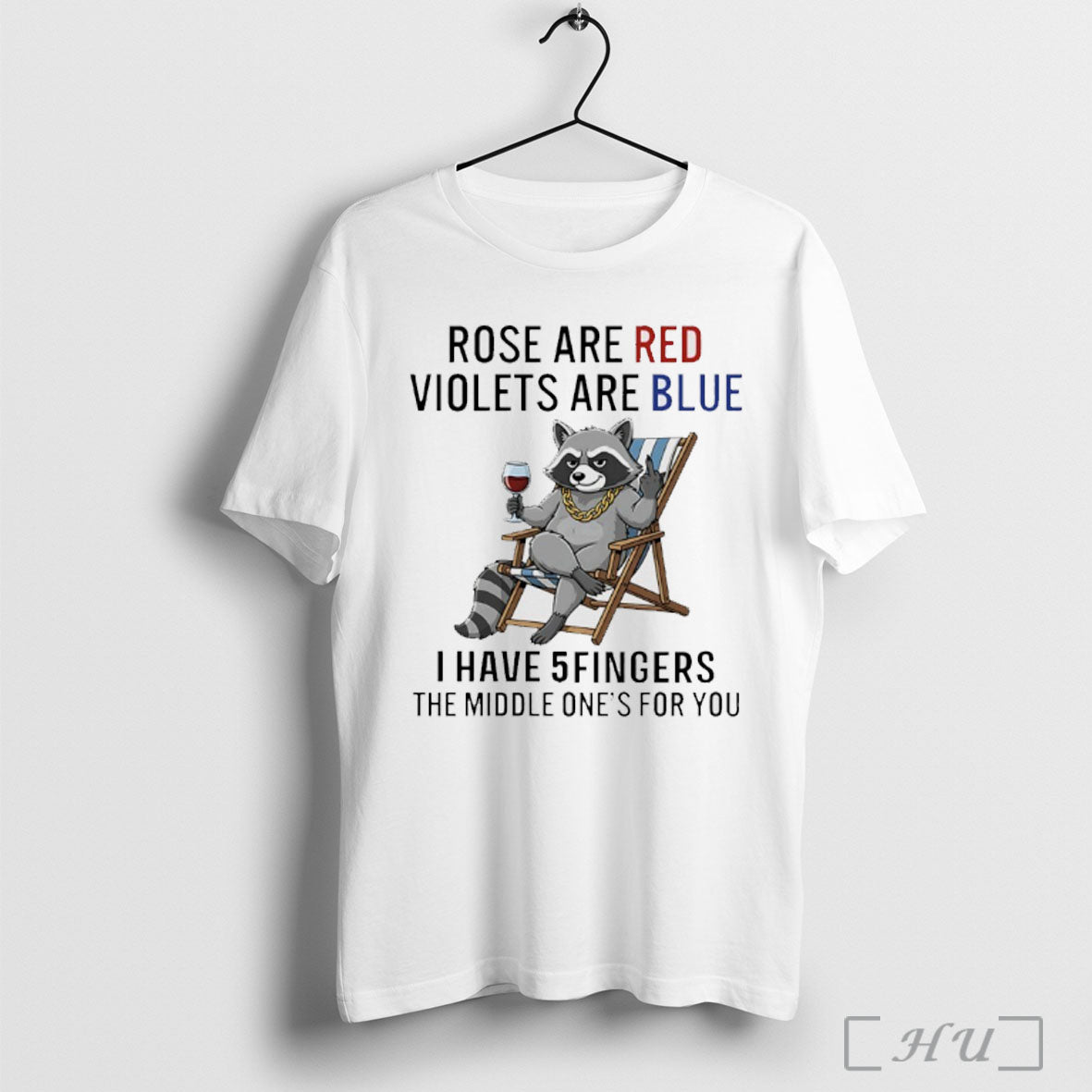 Officials Raccoon Rose Are Red Violets Are Blue I Have 5 Fingers
