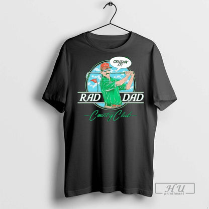 Officials Rad Dad Country Club Crushn It T Shirts Long Sleeve Modern