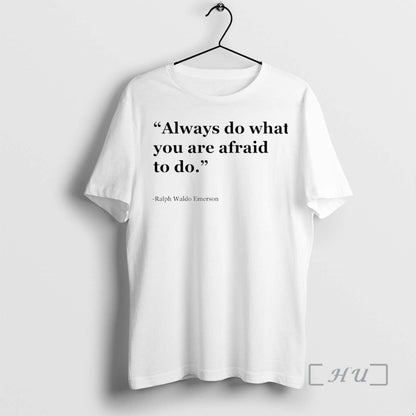 Officials Ralph Waldo Emerson Always Do What You Are Afraid To Do
