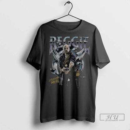Officials Reggie Lets Go Kick Some Ass Long Sleve T Shirts Shirt