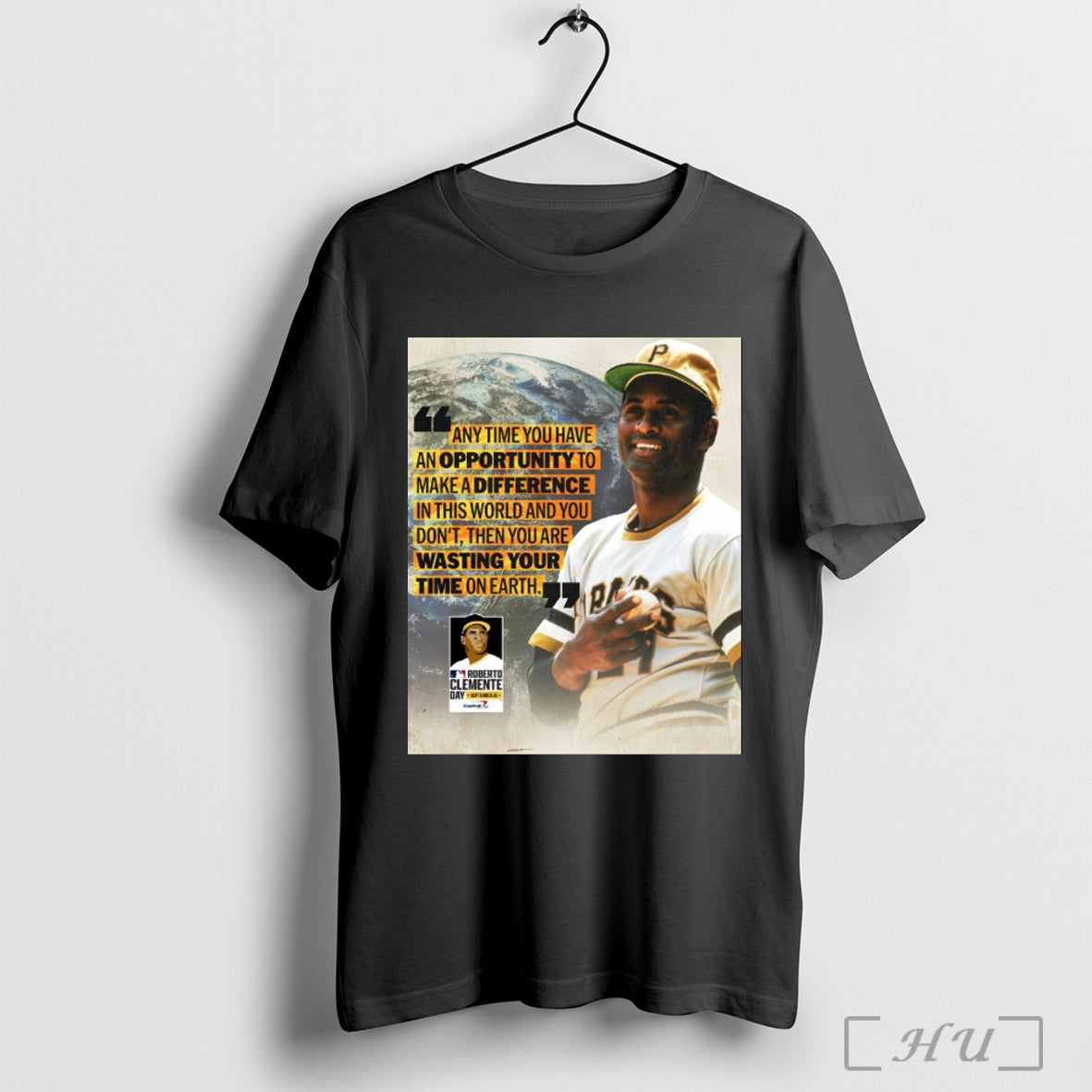 Officials Roberto Clemente Day Any Time You Have Opportunity To Make