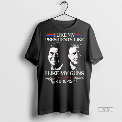 Officials Ronald Reagan And Trump I Like My Presidents I Like My Guns