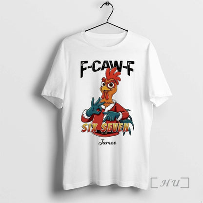 Officials Rooster F Caw F Six Seven James Meme Shirt Designer Merch