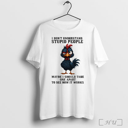 Officials Rooster Wink I Dont Understand Stupid People Maybe I Should