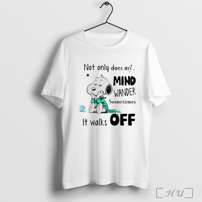 Officials Sad Snoopy Not Only Does My Mind Wander Sometimes It Walks
