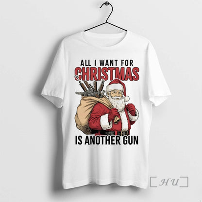 Officials Santa All I Want Is Another Gun Tee Unique Look