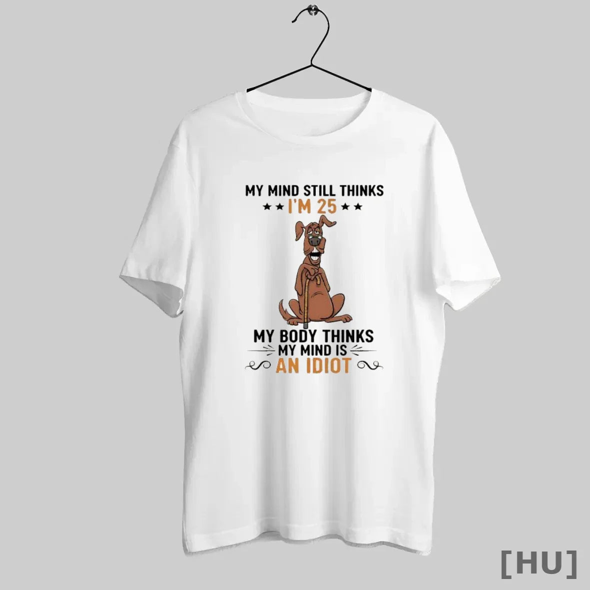 Officials Scooby Doo Cane My Mind Still Thinks Im 25 My Body Thinks