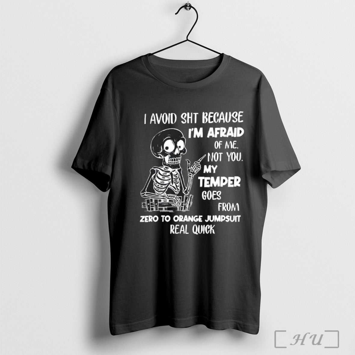 Officials Skeleton I Avoid Sht Because Im Afraid Me Not You My Temper