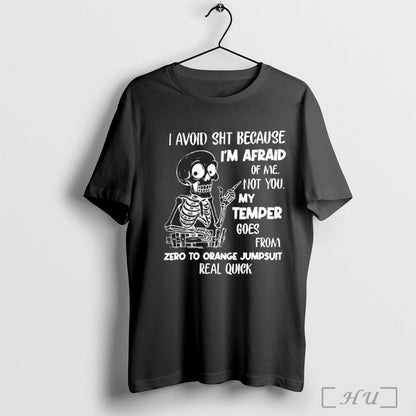 Officials Skeleton I Avoid Sht Because Im Afraid Me Not You My Temper