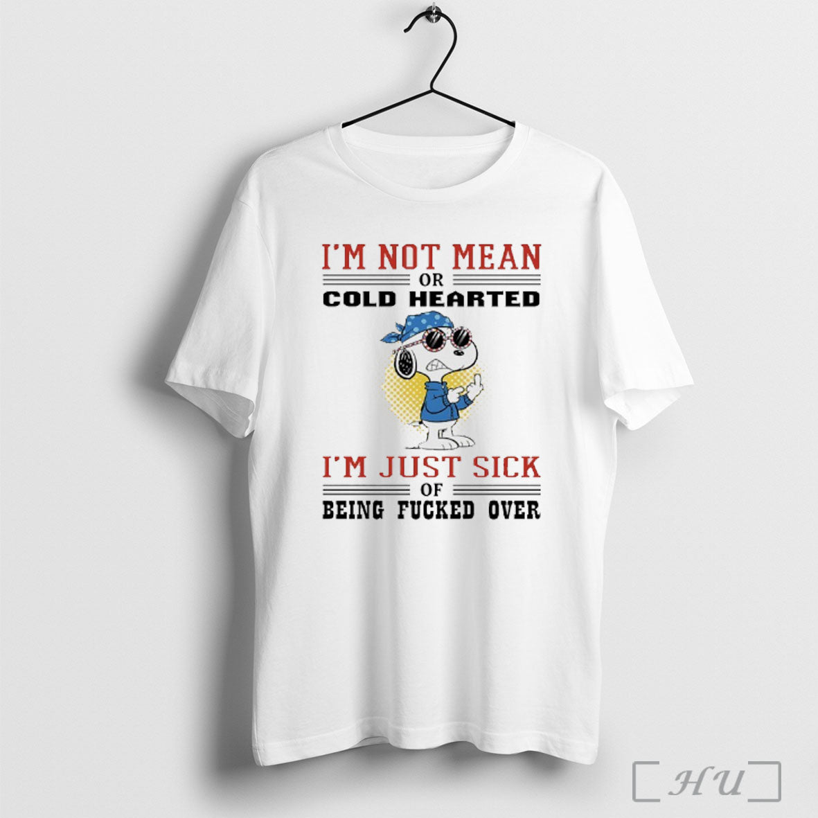 Officials Snoopy Im Not Mean Or Cold Hearted Im Just Sick Being
