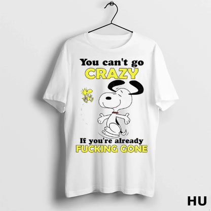Officials Snoopy And Woodstock You Cant Go Crazy If Youre Already