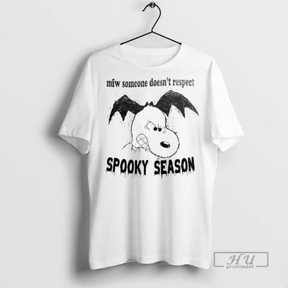 Officials Snoopy Mfw Someone Doesnt Respect Spooky Season T Shirts