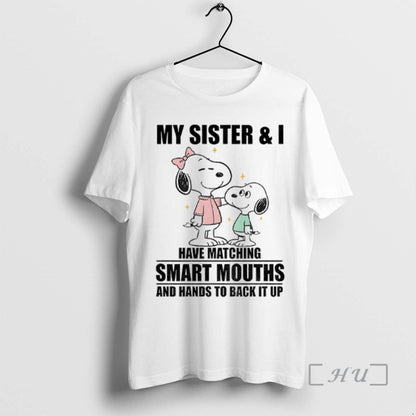 Officials Snoopy My Sister And I Have Matching Smart Mouths And Hands
