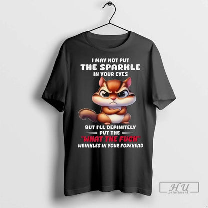 Officials Squirrel I May Not Put Sparkle Your Eyes But Ill Definitely