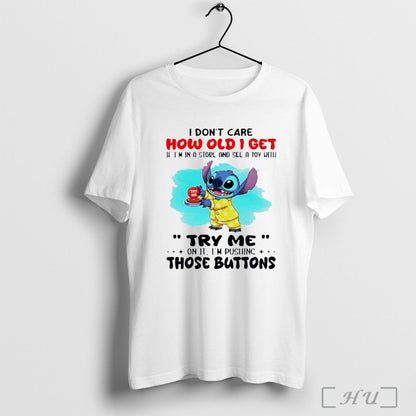 Officials Stitch I Dont Care How Old I Get If Im Store And Long