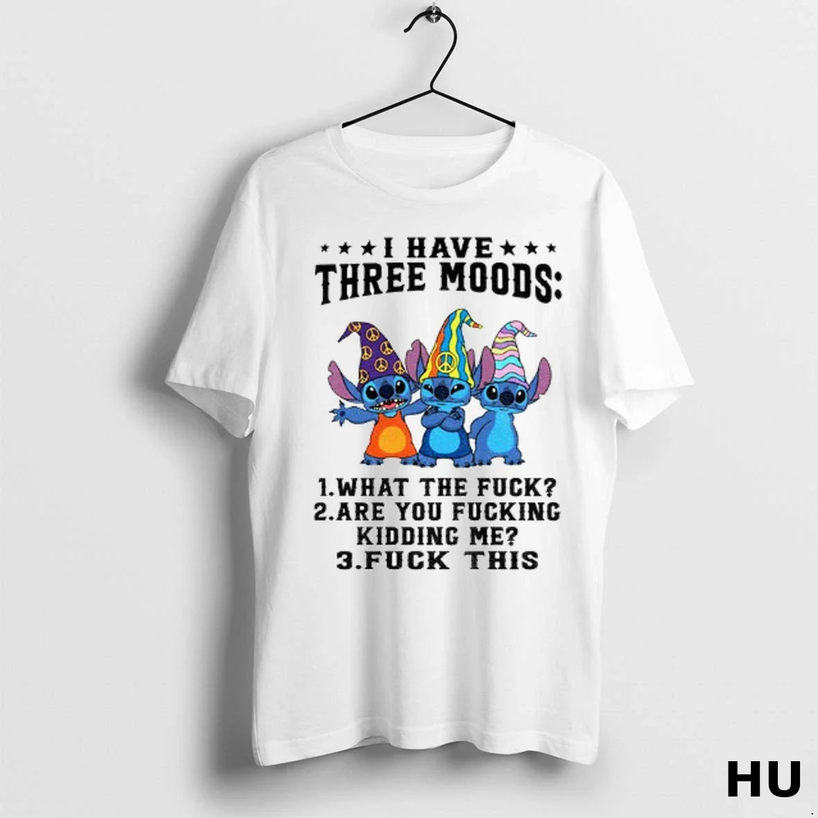 Officials Stitch I Have Three Moods What Fuck Are You Fucking Kidding