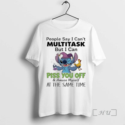 Officials Stitch People Say I Cant Multitask But I Can Piss You Off
