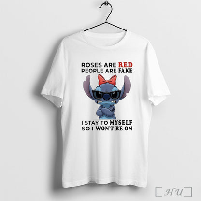 Officials Stitch Roses Are Red People Are Fake I Stay To Myself So I