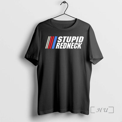 Officials Stupid Redneck Ornaments TShirt Unique Collection