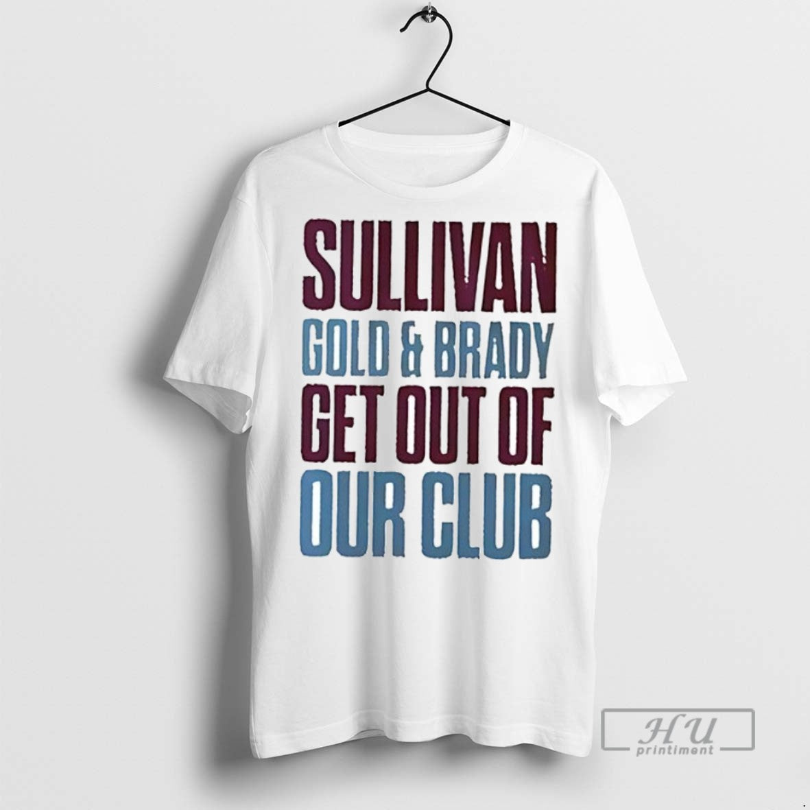 Officials Sullivan Gold And Brady Get Out Our Club Ceramic Ceramic