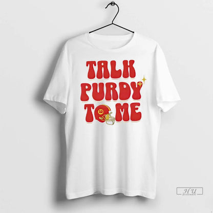 Officials Talk Brock Purdy To Me San Francisco 49Ers T Shirts Tee