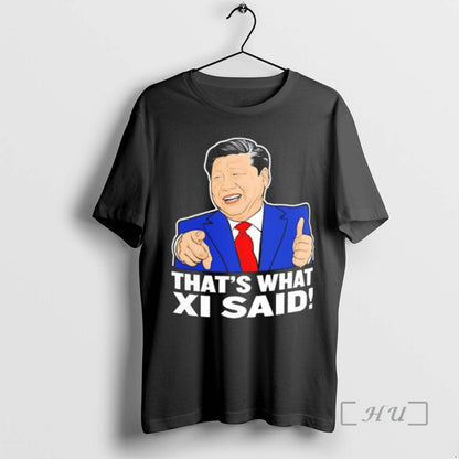 Officials Thats What Xi Said Xi Jin Ping Long Sleeve Trendy Apparel