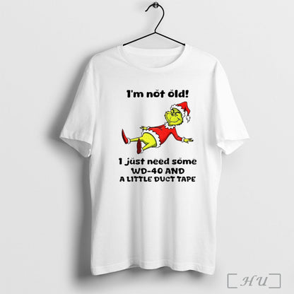 Officials Grinch Im Not Old I Just Need Some Wd 40 And Little Long