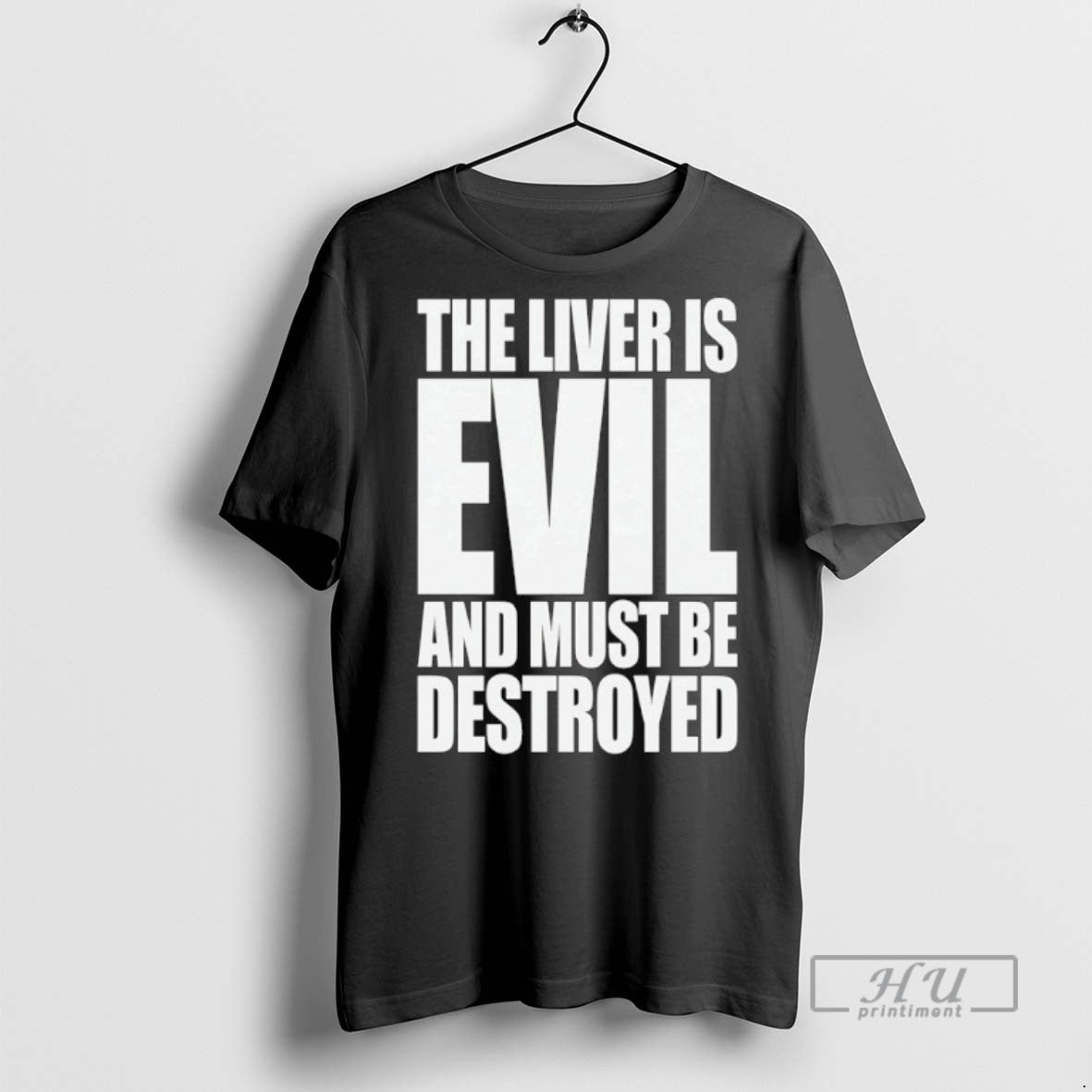 Officials Liver Is Evil And Must Be Destroyed T Shirts TShirt Classic