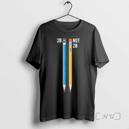 Officials Pencil Shakespeare 2B And Not 2B TShirt Trendy Art