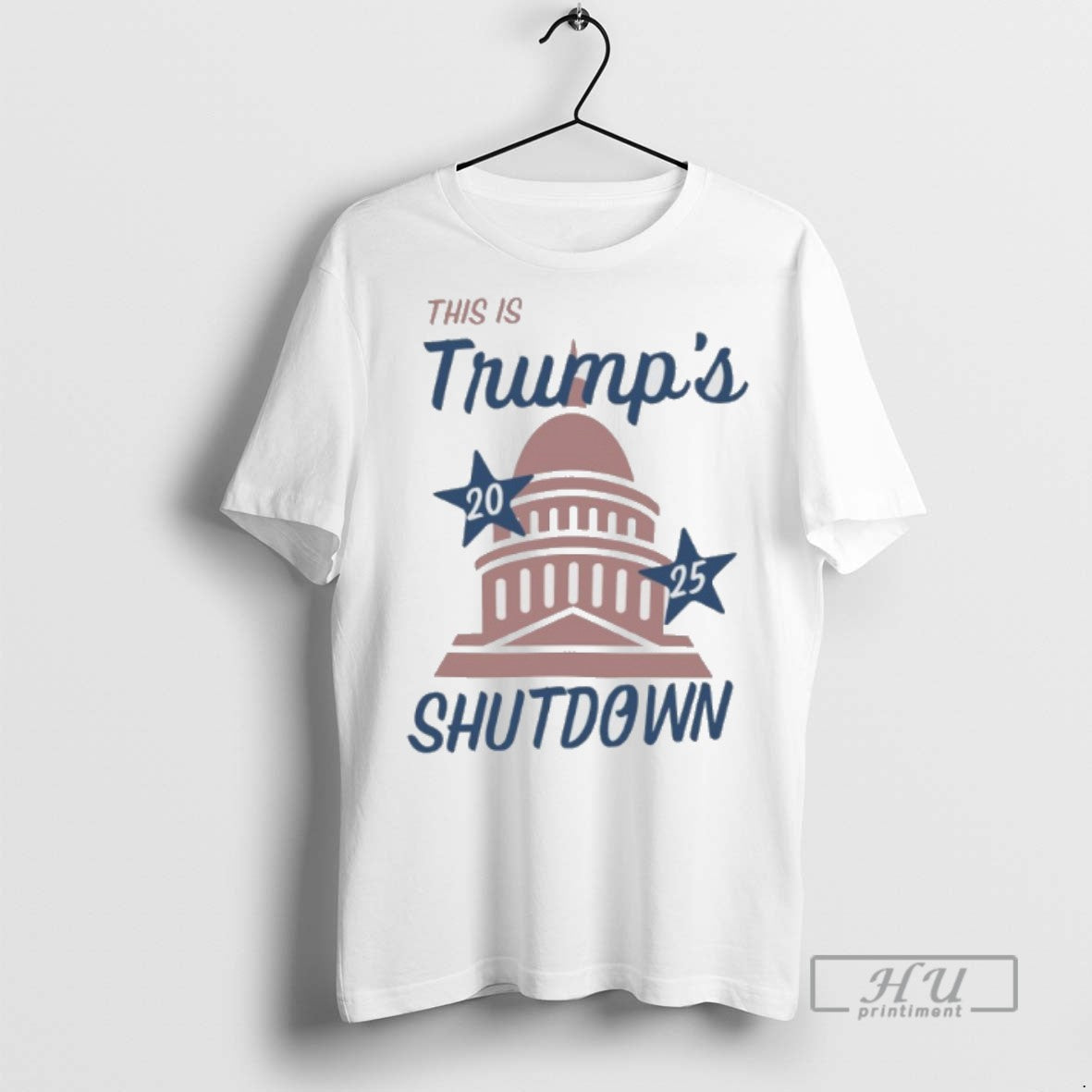 Officials This Is Trumps 2025 Shutdown White House T Shirts Long