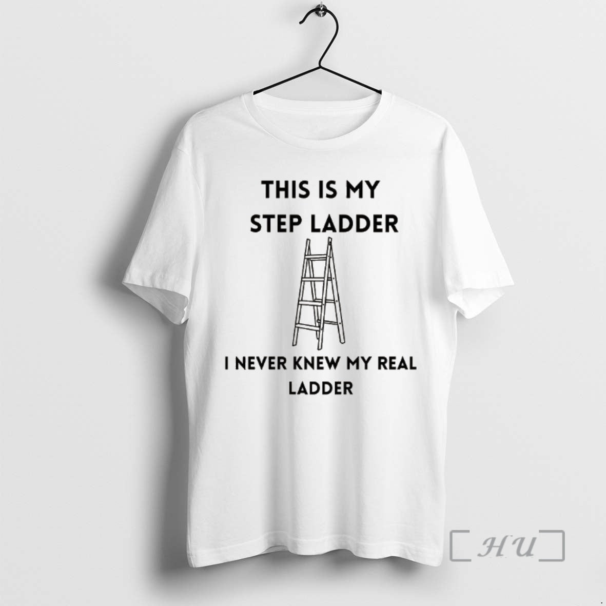 Officials This Is My Step Ladder I Never Knew My Real Ladder Premium