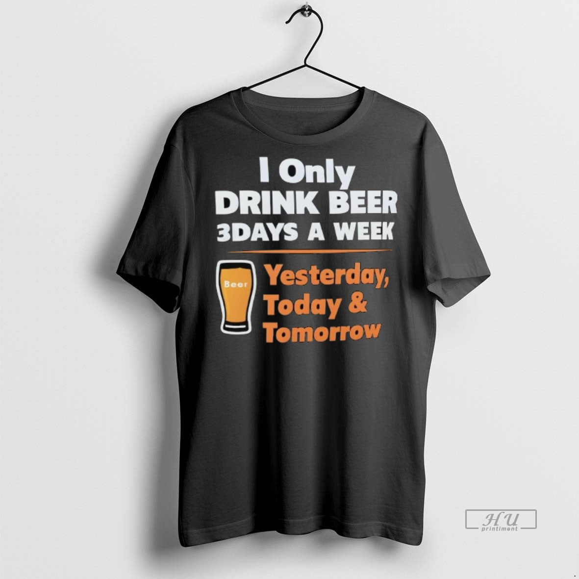 Officials Trending I Only Drink Beer 3 Days Week Yesterday Today