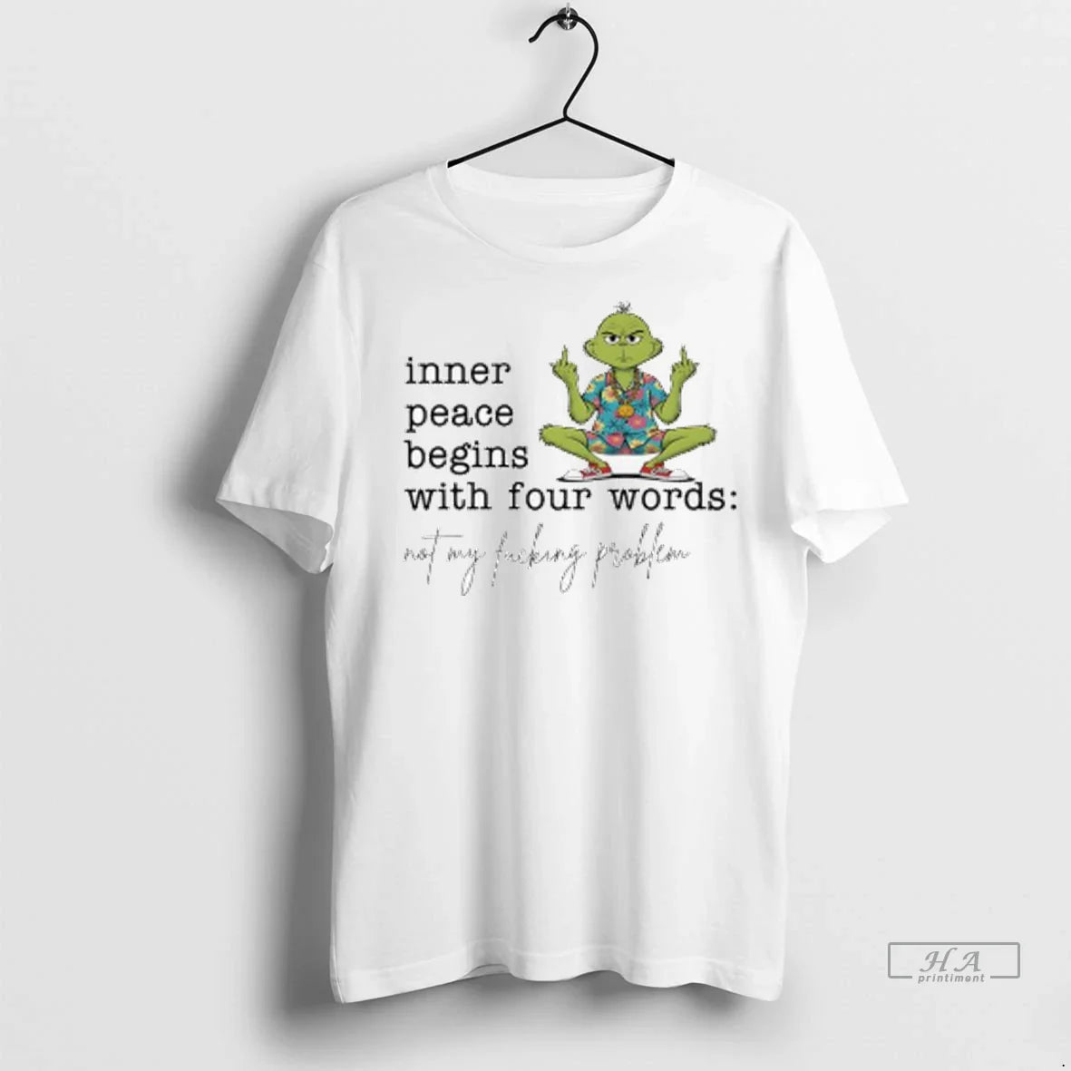 Officials Trendy Grinch Inner Peace Begins Four Words Not My Fucking