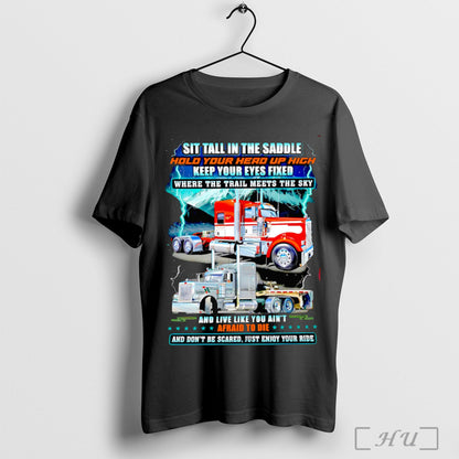 Officials Truck Sit Tall Saddle Hold Your Head Up High Keep Your Eyes