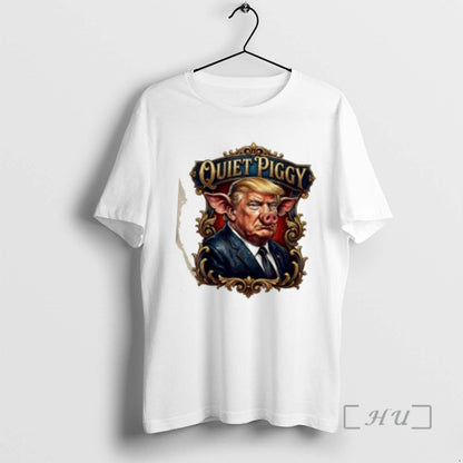 Officials Trump Quiet Piggy Political Meme Tee Classic Collection