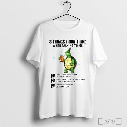 Officials Turtle 3 Things I Dont Like When Talking To Me Dont Talk To
