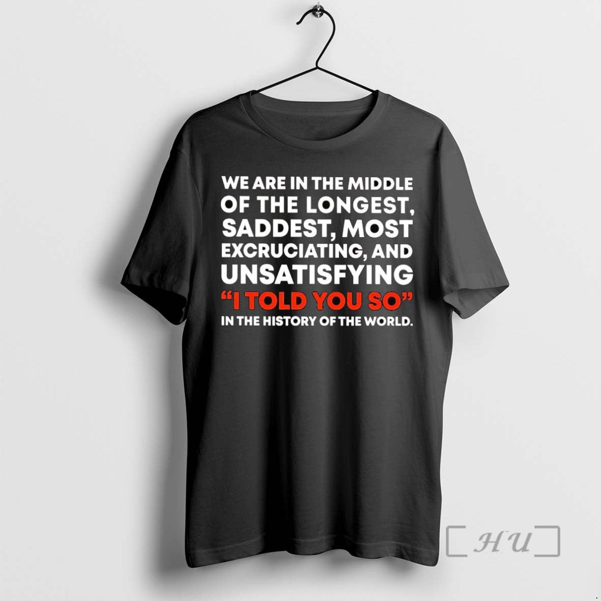 Officials We Are Middle Longest Saddest Most Excruciating I Told You