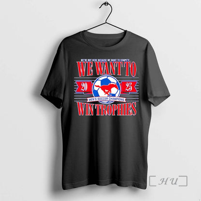 Officials We Want To Win Trophies Smu Mustangs Mens Soccer Champions