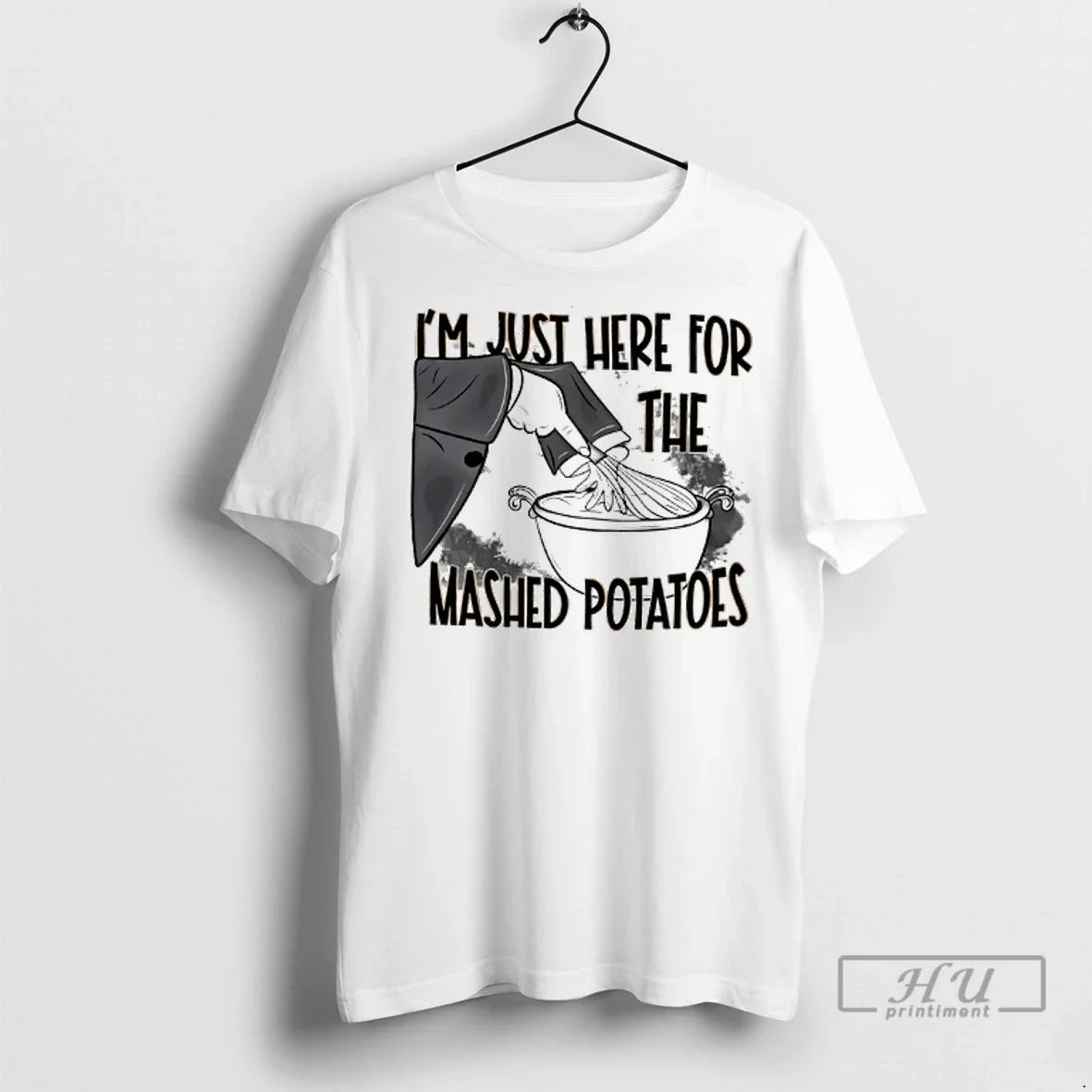 Officials Witch Im Just Here Mashed Potatoes T Shirts Hoodie Trendy